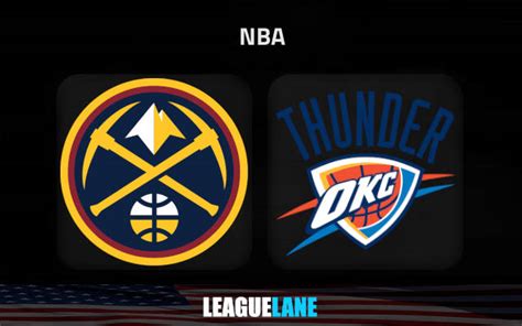 Denver Nuggets vs Oklahoma City Thunder Predictions, Tips and Preview