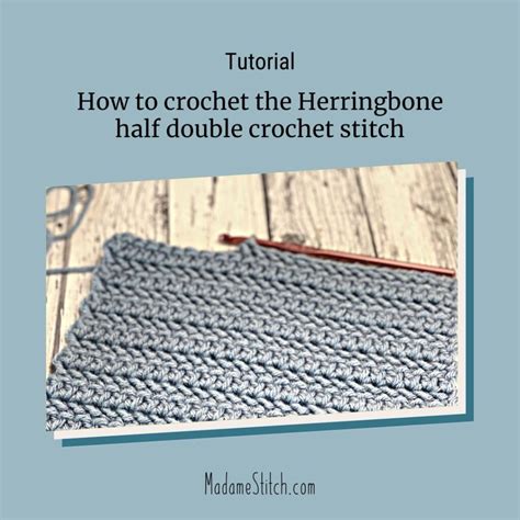 How to easily crochet the Herringbone half double crochet | MadameStitch