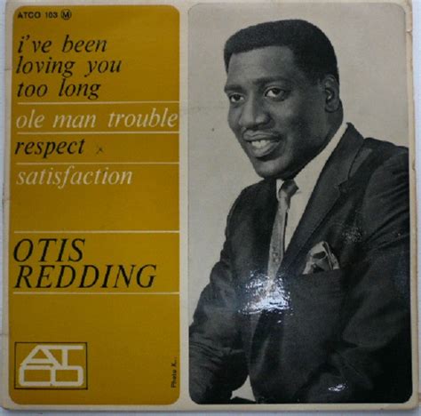 Otis Redding - I've Been Loving You Too Long | Discogs