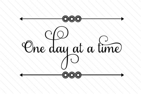 Download One Day at a Time SVG File - Free SVG Cutting Files Cricut ...