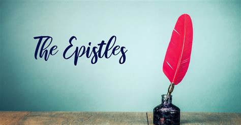 What Is an Epistle? What Are the Epistles in the Bible?