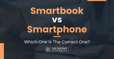 Smartbook vs Smartphone: Which One Is The Correct One?