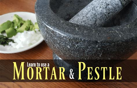 Learn to Use a Mortar and Pestle - PreparednessMama