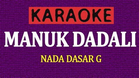 KARAOKE MANUK DADALI NADA G - YouTube