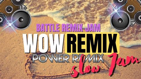 SLOW JAM REMIX Love Song Battle Remix Collection NONSTOP REMIX / WOW ...