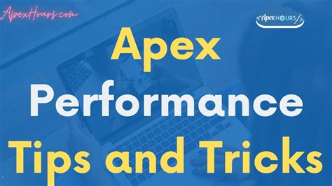 Apex Performance Tips and Tricks - Apex Hours