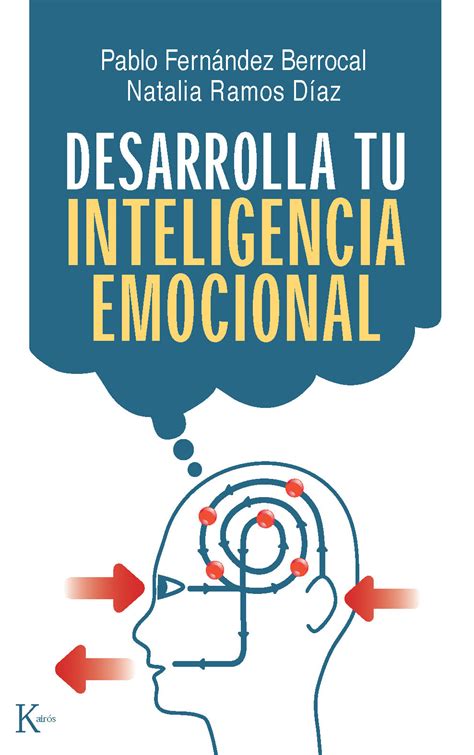 DESARROLLA TU INTELIGENCIA EMOCIONAL PABLO FERNANDEZ BERROCAL PDF DOWNLOAD