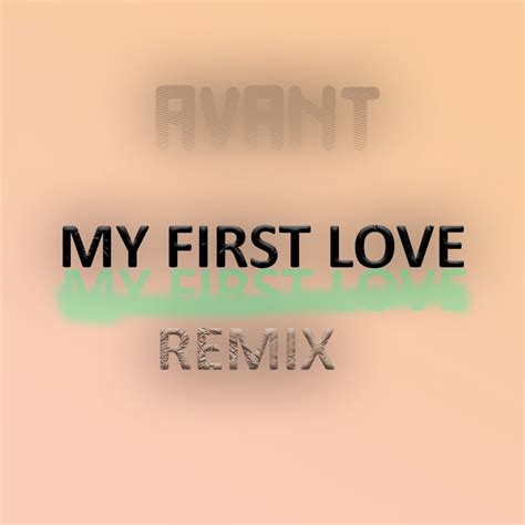 ‎MY FIRST LOVE (Kek'star's Remix) - Single by Avant on Apple Music