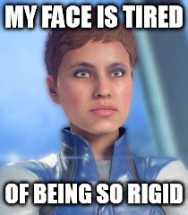 Andromeda "My Face Is Tired" Meme 1 - Imgflip