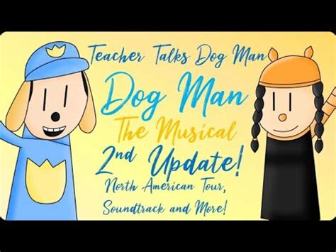 DOG MAN THE MUSICAL EXTENDED DATES AND SOUNDTRACK - YouTube