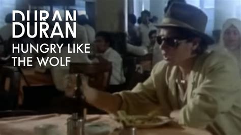 Duran Duran - Hungry Like The Wolf Lyrics And Videos