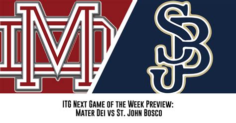 National Game of the Week Preview: Mater Dei vs. St. John Bosco - ITG Next