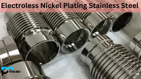 Electroless Nickel Plating Stainless Steel - An Overview