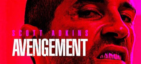 AVENGEMENT: Scott Adkins Mean-Mugs The Official U.S. Poster | Film Combat Syndicate