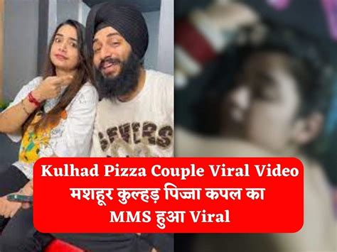 Kulhad Pizza Couple Viral Video: मशहूर कुल्हड़ पिज्जा कपल का MMS हुआ Viral, Sahaj Arora ने बताया ...