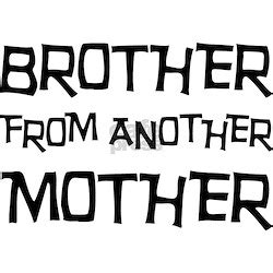 Brother From Another Mother Greeting Cards | Card Ideas, Sayings, Designs & Templates