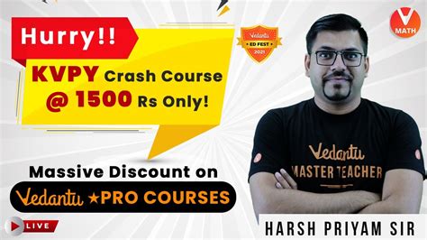 Hurry!! KVPY Crash Course [50% OFF Up To Rs:2000/-] | Big Discounts on All Vedantu PRO Courses ...