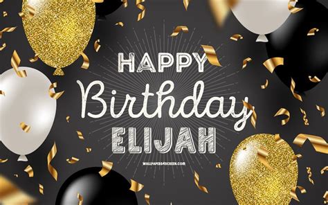 Download 4k, Happy Birthday Elijah, Black Golden Birthday Background, Elijah Birthday, Elijah ...