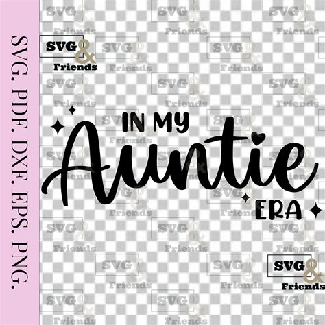 In My Auntie Era SVG Aunt Svg Auntie Svg Cricut File Sublimation Design - Etsy