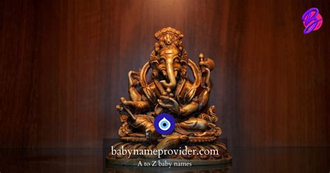 Best 2025 ᐅ Ganpati names for baby boy in Marathi - A to Z baby names