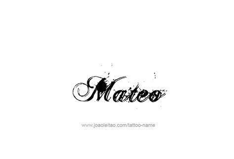 Mateo Name Tattoo Designs | Name tattoos, Name tattoo designs, Name tattoo