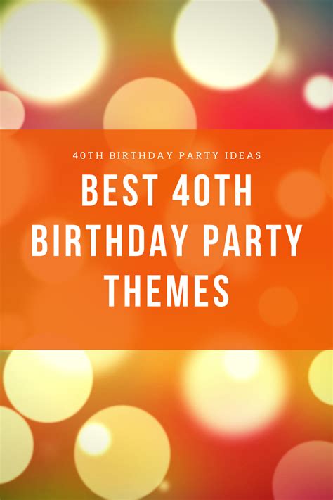 40th Birthday Party Themes | 40th birthday parties, 40th birthday party themes, 40th birthday themes