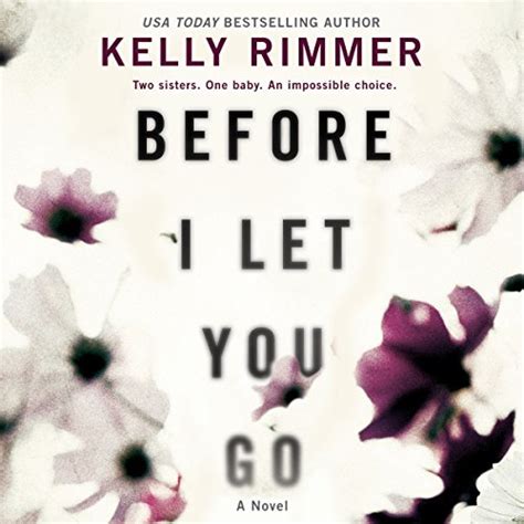 Before I Let You Go by Kelly Rimmer - Audiobook - Audible.ca