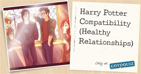 Harry Potter Compatibility (Healthy Relationships) [see newer quiz]