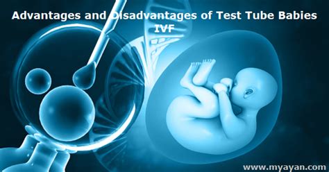 Advantages and disadvantages of test tube baby - IVF