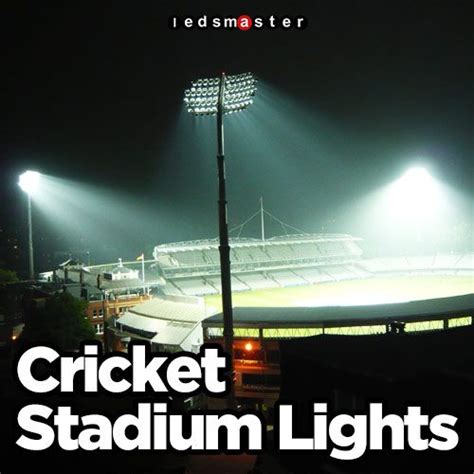 LED Lighting for Cricket Field & Stadium – LedsMaster LED Lighting