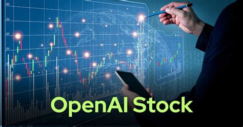 OpenAI Stock: An Overview of the Company and Its Potential