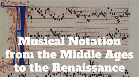 A Brief History of Musical Notation from the Middle Ages to the Renaissance - Medievalists.net