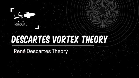 Descartes Vortex Theory by iDioGaming on Prezi