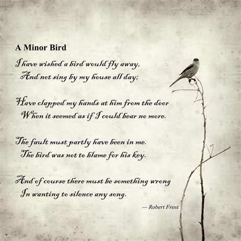 A Minor Bird; Robert Frost | Robert frost quotes, Robert frost poems ...