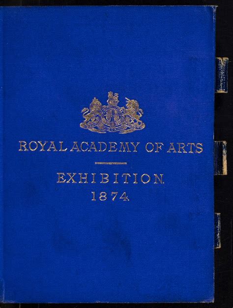 The exhibition of the Royal Academy, 1874. The 106th. | Exhibition ...