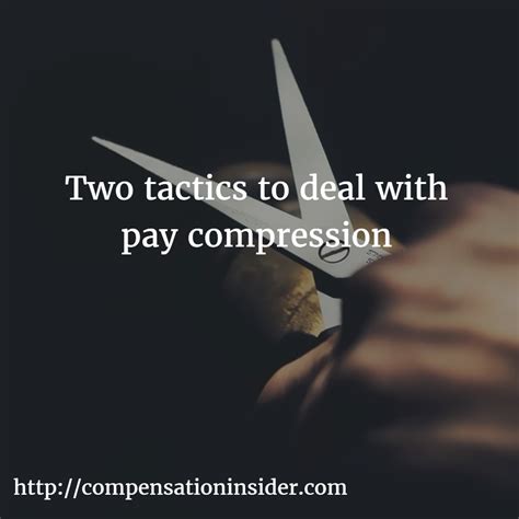 Two tactics to deal with pay compression