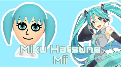 How To Make A Hatsune Miku Mii - YouTube