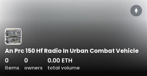 An Prc 150 Hf Radio In Urban Combat Vehicle - Collection | OpenSea