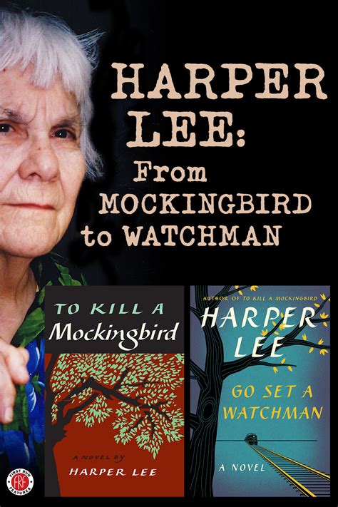 Harper Lee: From Mockingbird to Watchman