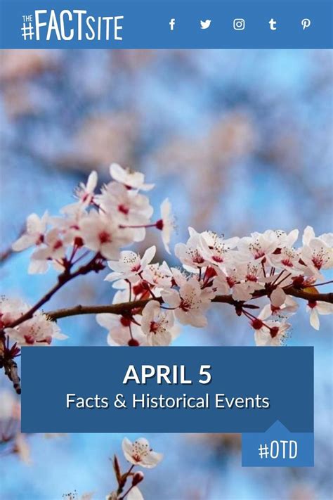 April 5: Facts & Historical Events On This Day - The Fact Site