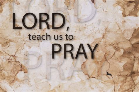 Lord, Teach Us To Pray… Part 1 (Luke 11:1) – HOLY TRINITY