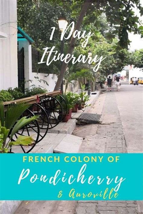 French Colony In Pondicherry - An Ultimate Walking Guide