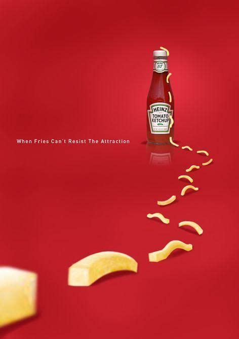 Heinz Tomato Ketchup: When Fries Cant Resist The Attraction [472x668] Creative Advertising ...