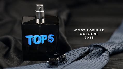 Top 5 Most Popular Cologne | 2023 - YouTube