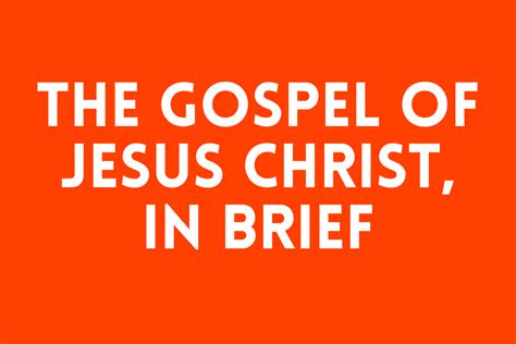 The Gospel of Jesus Christ, In Brief | OnFireForGod.today