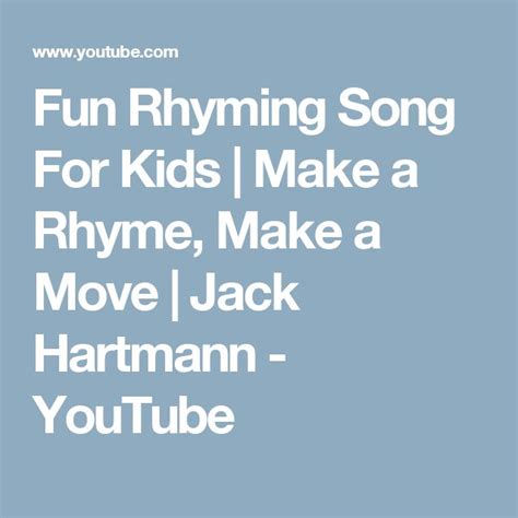 Fun Rhyming Song For Kids | Make a Rhyme, Make a Move | Jack Hartmann - YouTube | Kids songs ...