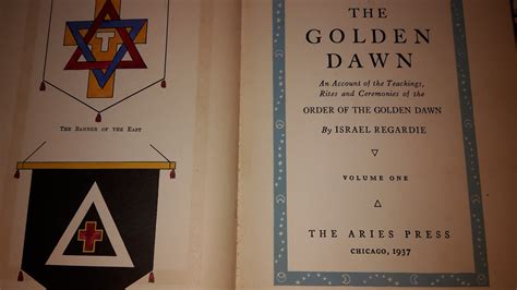 The Golden Dawn. An account of the Teachings, Rites and Ceremonies of ...