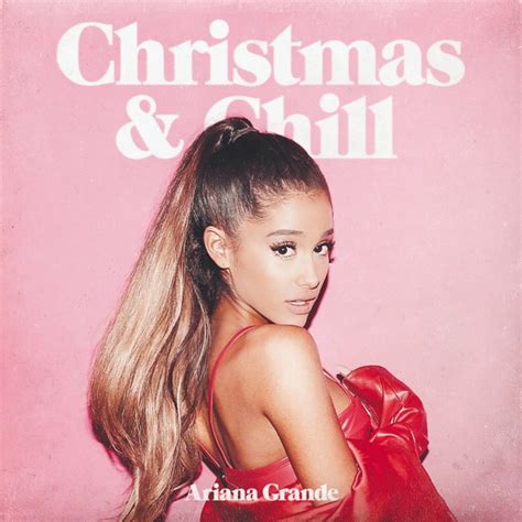 Ariana Grande – Christmas & Chill EP cover - Fonts In Use