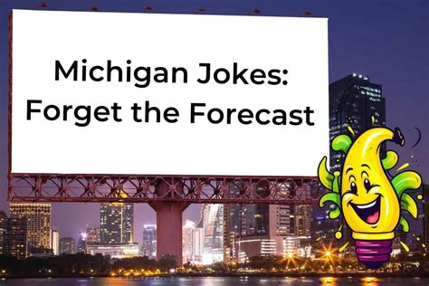 Weather or Not: 75 Michigan Jokes That'll Make You Forget the Forecast ...