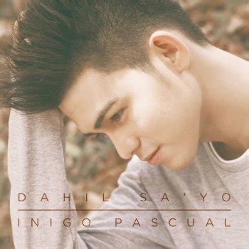 Iñigo Pascual – Dahil Sa'yo Lyrics | Genius Lyrics